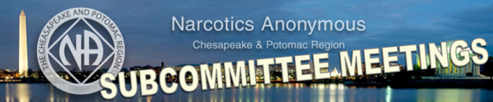 C&P Regional Subcommittee Meetings: H&I, PR, Special Events, Policy, Literature